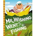 thumbnail image 1 of Pre-Owned Mr. Wishing Went Fishing (Hardcover) 0448487624 9780448487625, 1 of 1