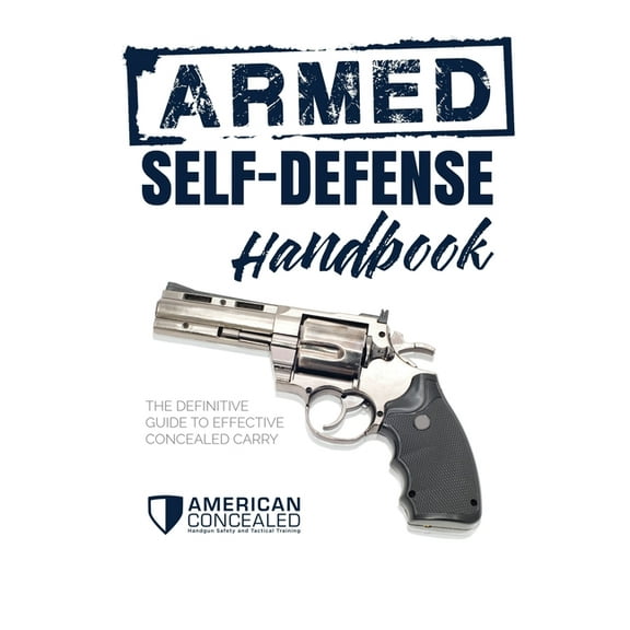 The Armed Self-Defense Handbook, (Paperback)