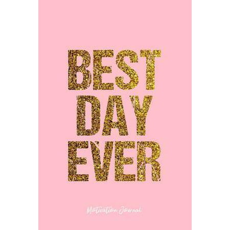 Motivation Journal: Dot Grid Journal - Best Day Ever Motivation Quote - Pink Dotted Diary, Planner, Gratitude, Writing, Travel, Goal, Bull