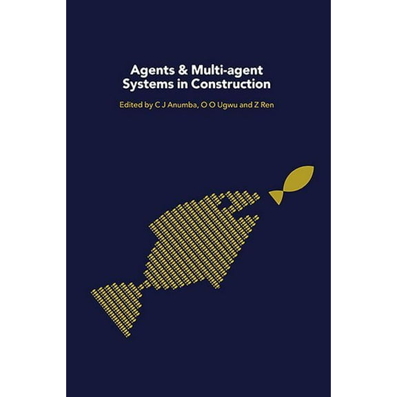 Agents and Multi-Agent Systems in Construction, (Paperback)