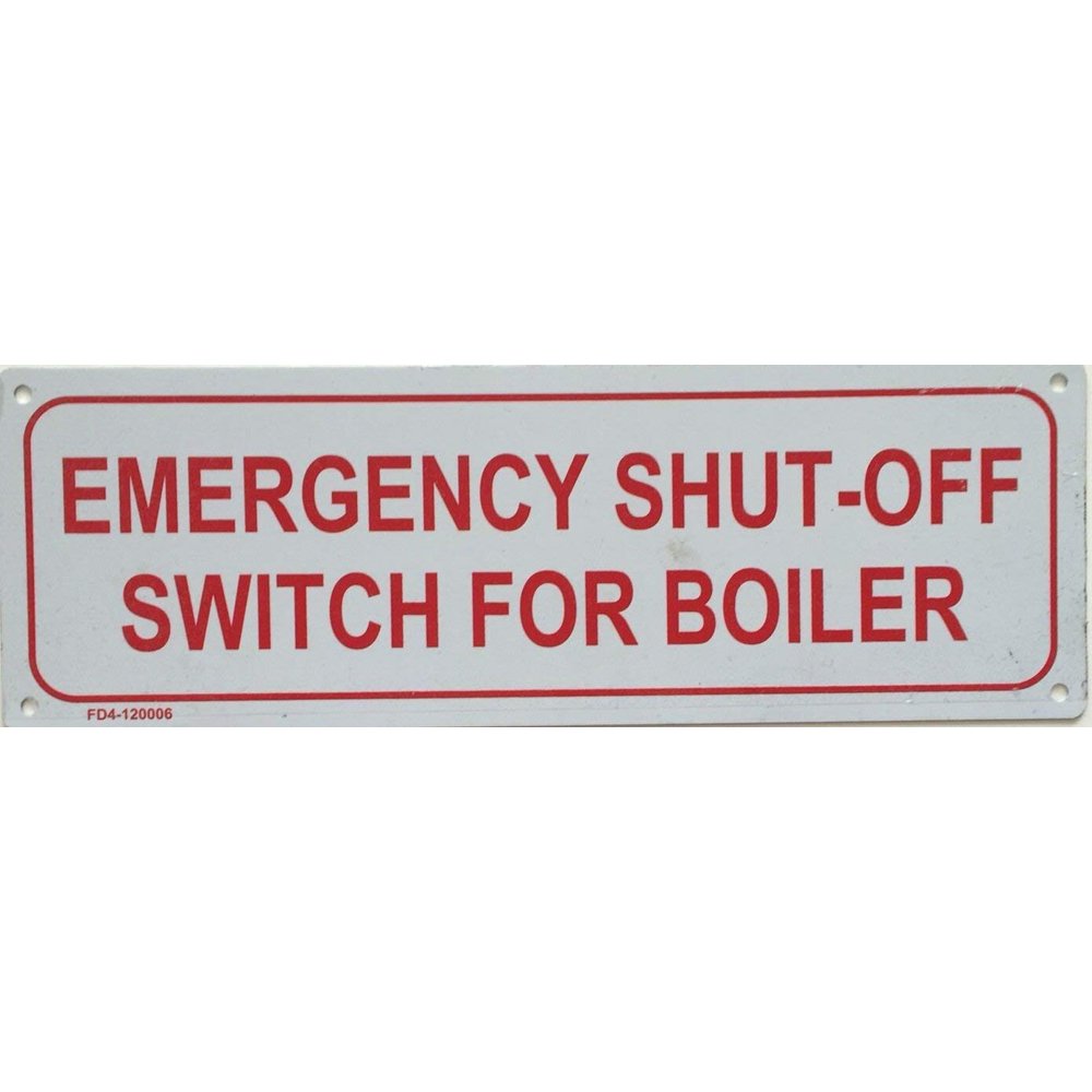EMERGENCY SHUT OFF SWITCH FOR BOILER SIGN ALUMINIUM (4X12 )