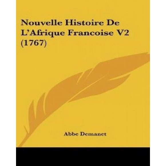Nouvelle Histoire de L'Afrique Francoise V2 (1767)