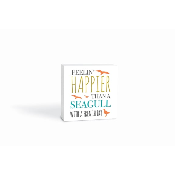 Happier Than Gull With Fry Orange Seagull 5 x 5 Wood Tabletop Sign Plaque