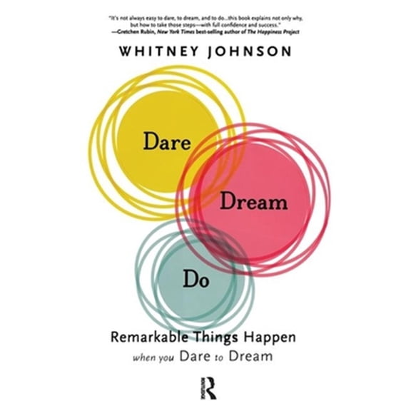 Pre-Owned Dare, Dream, Do: Remarkable Things Happen When You Dare to Dream (Hardcover) 1937134121 9781937134129