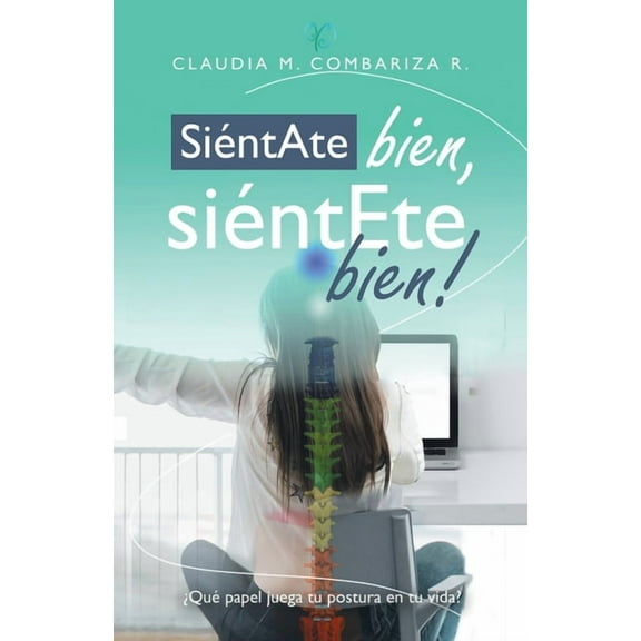 Siéntate Bien, Siéntete Bien! (Paperback)
