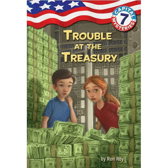 Capital Mysteries Capital Mysteries #7: Trouble at the Treasury, Book 7, (Paperback)