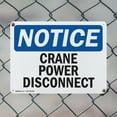 thumbnail image 5 of (2 Pack) Crane Power Disconnect OSHA Notice Sign 18 Inch X 12 Inch Indoor / Outdoor Rust-Free Aluminum Metal Signs for Workplace, Workshop, and Construction Site, Made in the USA, 5 of 8
