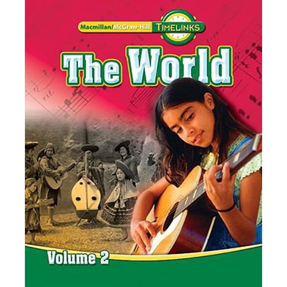 Pre-Owned Timelinks: Sixth Grade, the World, Volume 2 Student Edition (Hardcover) by McGraw-Hill Education