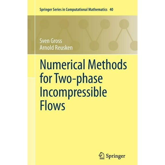 Springer Computational Mathematics Numerical Methods for Two-Phase Incompressible Flows, Book 40, (Paperback)
