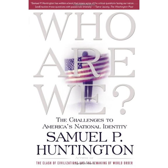 Pre-Owned Who Are We?: The Challenges to America's National Identity Paperback