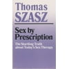 Sex by Prescription: The Startling Truth about Today's Sex Therapy (Paperback)