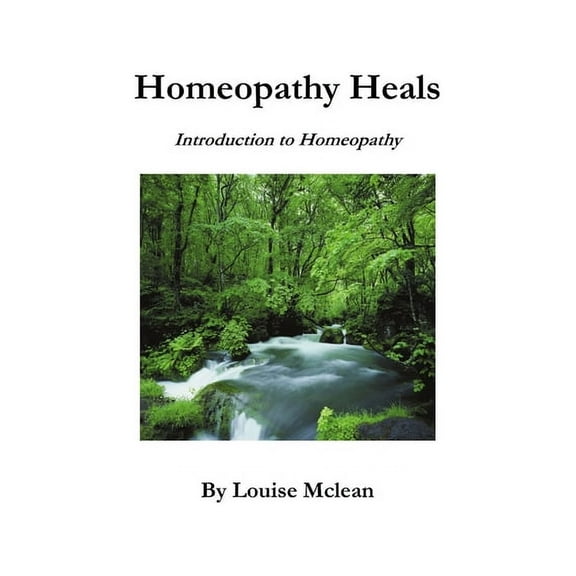 Homeopathy Heals, (Paperback)