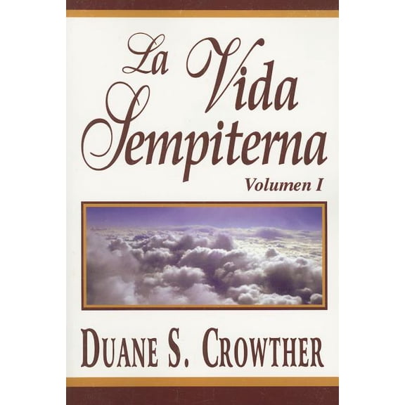La Vida Sempiterna, Vol. 1, (Paperback)