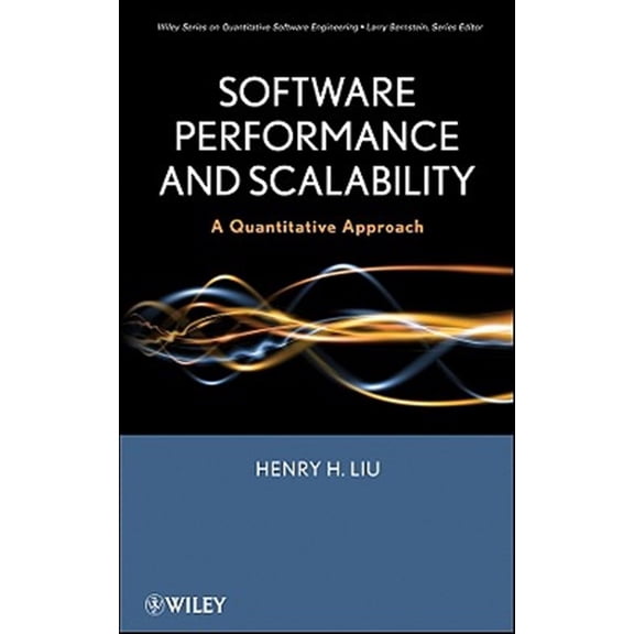 Pre-Owned Software Performance and Scalability: A Quantitative Approach (Hardcover) 0470462531 9780470462539