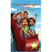 Sophie Washington Sophie Washington: My BFF, Book 10, (Hardcover)