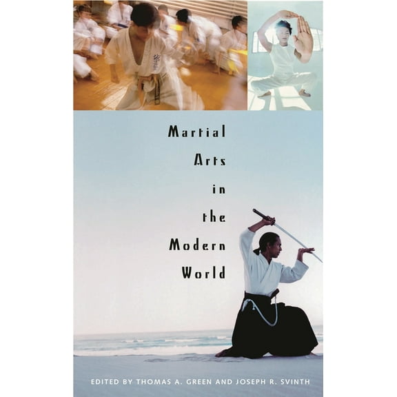 Martial Arts in the Modern World, (Hardcover)