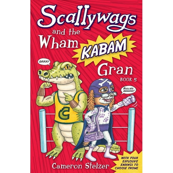 Scallywags Scallywags and the Wham Kabam Gran: Scallywags Book 5, Book 5, (Paperback)