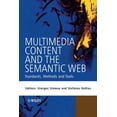 thumbnail image 2 of Multimedia Content and the Semantic Web: Standards, Methods and Tools, 2 of 2