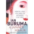 thumbnail image 1 of Pre-Owned A Japanese Mirror: Heroes and Villains of Japanese Culture (Paperback) 184354962X 9781843549628, 1 of 1