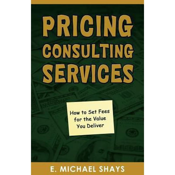 Pre-Owned Pricing Consulting Services (Paperback) 1607020629 9781607020622