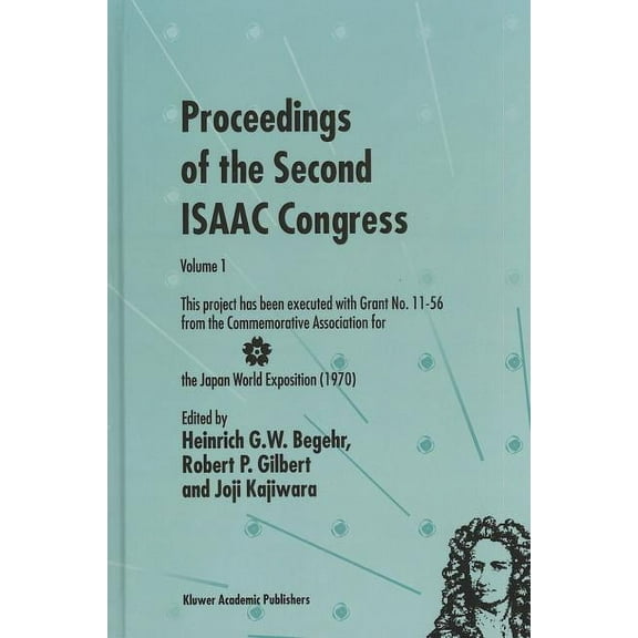 International Society for Analysis, Appl Proceedings of the Second Isaac Congress: Volume 1: This Project Has Been Executed with Grant No. 11-56 from the Commemo, Book 7, (Hardcover)