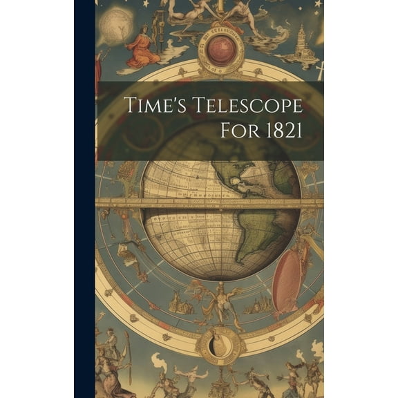 Time's Telescope For 1821, (Hardcover)