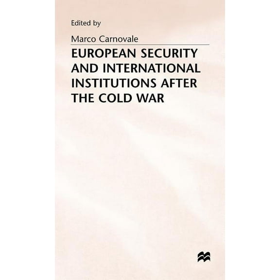 European Security and International Institutions After the Cold War, (Hardcover)