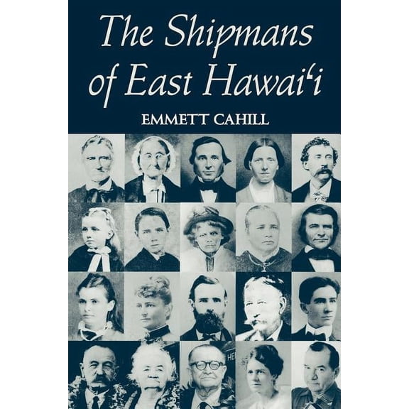 Cahill: The Shipmans of E. Hawai'i, (Paperback)