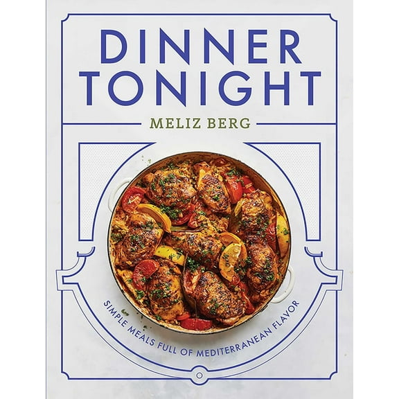 Dinner Tonight: Simple Meals Full of Mediterranean Flavor, (Hardcover)