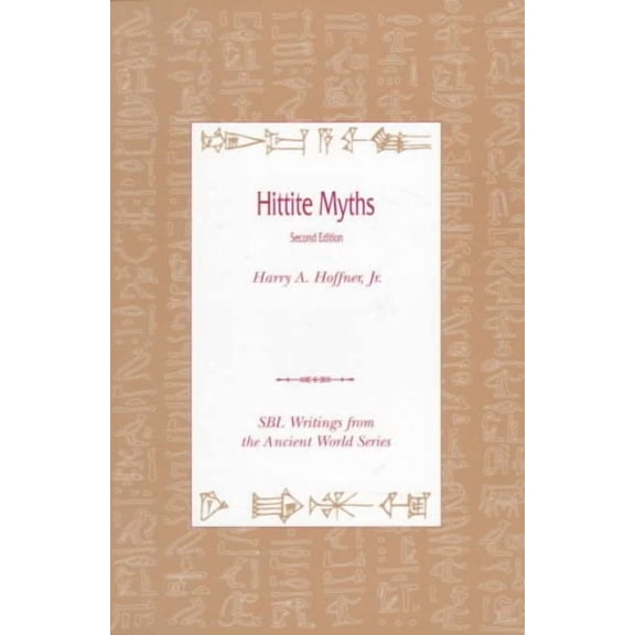 Writings from the Ancient World: Hittite Myths, Second Edition (Paperback)