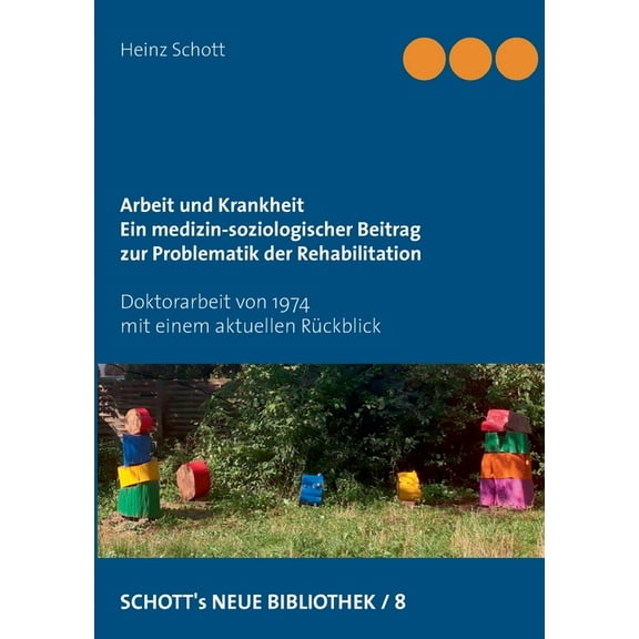 Arbeit und Krankheit : Ein medizin-soziologischer Beitrag zur Problematik der Rehabilitation (Paperback)