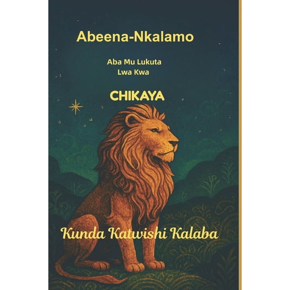 Abeena-Nkalamo - Aba Mulukuta Lwa Kwa Chikaya, (Paperback)
