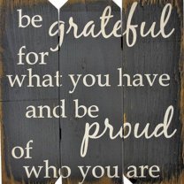 Boulder Innovations 'Be Grateful for What You Have and Be Proud of Who You Are' Wall D cor