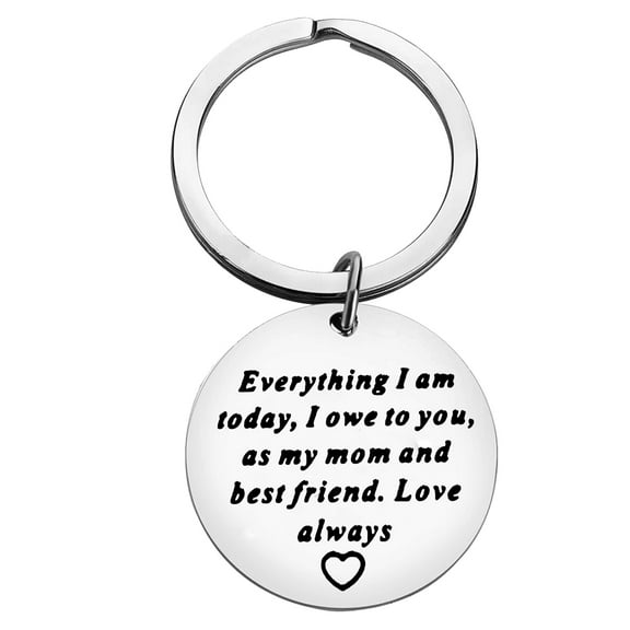 Mom Appreciation Gift Keychain Everything I Am Today I Owe to You Keyring Wedding Gift for Mother of Bride Mothers Day Gift from Daughter Son Thank You Gift Birthday Christmas Valentines Day Gift
