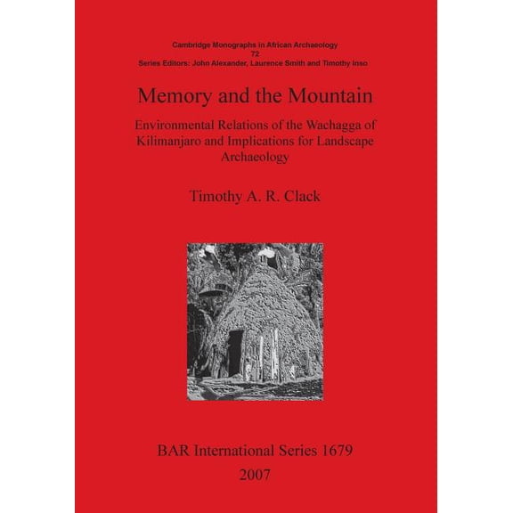 BAR International: Memory and the Mountain (Paperback)