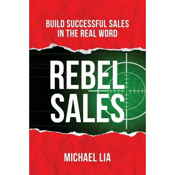 Rebel Sales: Build Successful Sales in the Real World (Paperback)