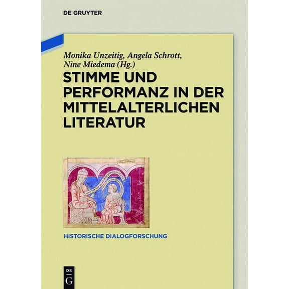 Historische Dialogforschung Stimme und Performanz in der mittelalterlichen Literatur, Book 3, (Hardcover)