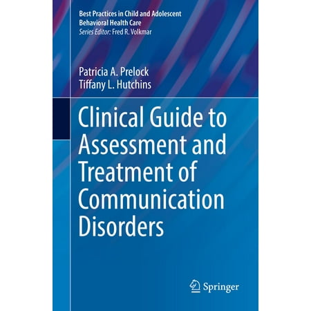 Clinical Guide to Assessment and Treatment of Communication Disorders - (Best Grad Schools For Clinical Psychology)