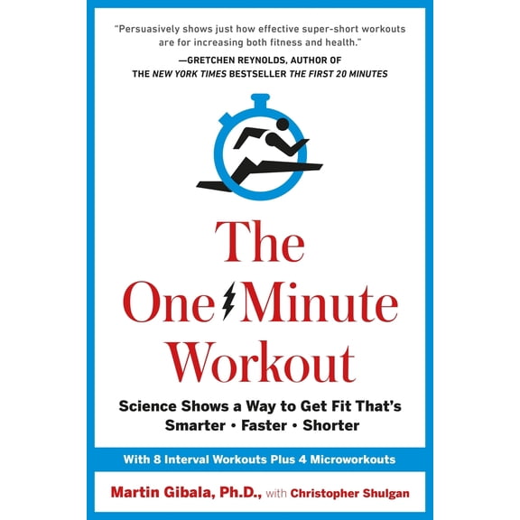 Pre-Owned The One-Minute Workout: Science Shows a Way to Get Fit That's Smarter, Faster, Shorter (Hardcover) 0399183663 9780399183669