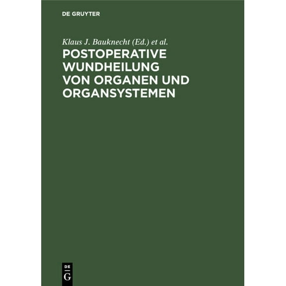 Postoperative Wundheilung von Organen und Organsystemen (Hardcover)
