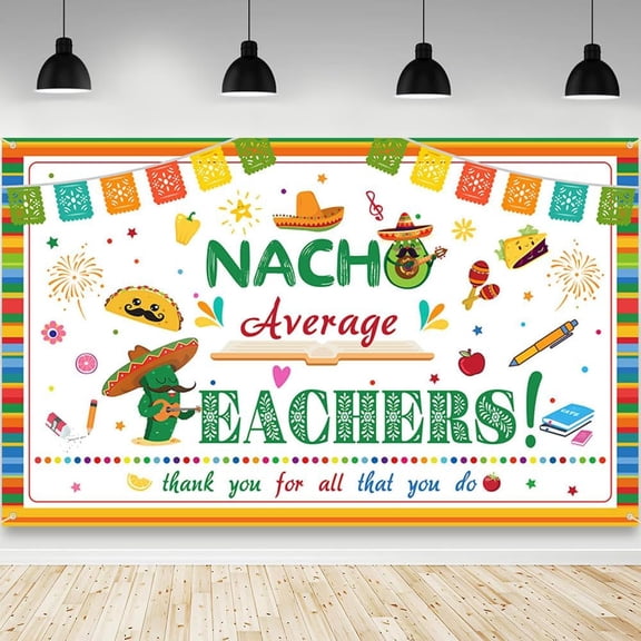 Nacho Average Teachers Backdrop Funny Teacher Appreciation Photography Background Thank You for All That You Do Decorations Banner Supplies Photo Booth Props