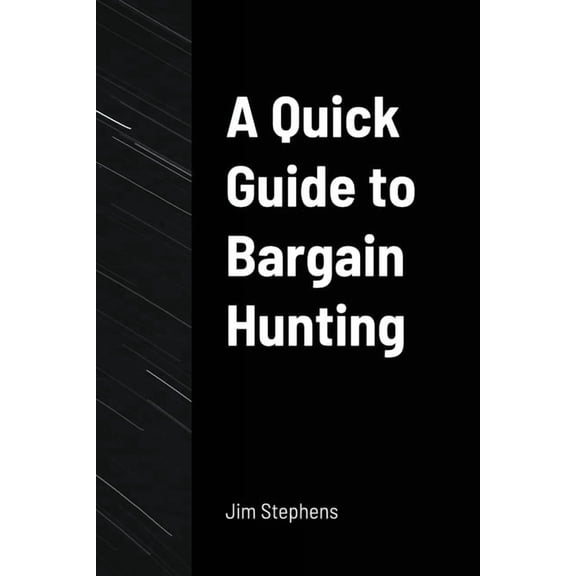 A Quick Guide to Bargain Hunting (Paperback)