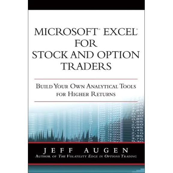 Pre-Owned Microsoft Excel for Stock and Option Traders: Build Your Own Analytical Tools for Higher Returns (Hardcover) 0137131828 9780137131822