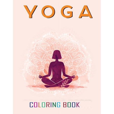 Yoga Coloring Book : Funny Dog Yoga Meditation Tee Pilates Yoga Dogs Lover Fun, Easy, and Relaxing Coloring Book for Animal Lovers (Paperback)