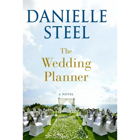 Danielle Steel: The Wedding Planner: A Novel (Hardcover)