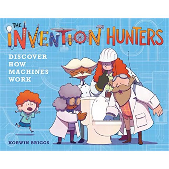 Pre-Owned The Invention Hunters Discover How Machines Work: 1 Hardcover