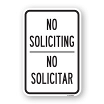 No Soliciting No Solicitar | 12" X 18" Heavy-Gauge Aluminum Rust Proof Parking Sign | Protect Your Business & Municipality | Made in The USA