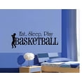 thumbnail image 2 of EAT SLEEP PLAY BASKETBALL #1 ~ WALL DECAL, HOME DECOR 9" X 25", 2 of 2