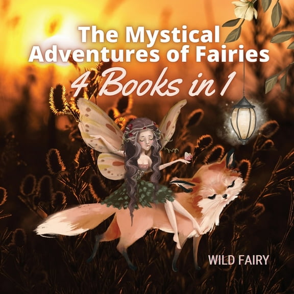 The Mystical Adventures of Fairies: 4 Books in 1, (Paperback)
