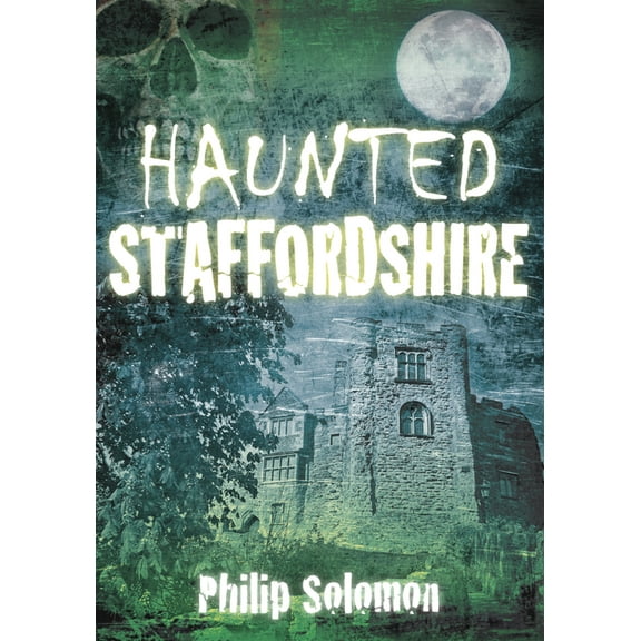Haunted: Haunted Staffordshire (Paperback)